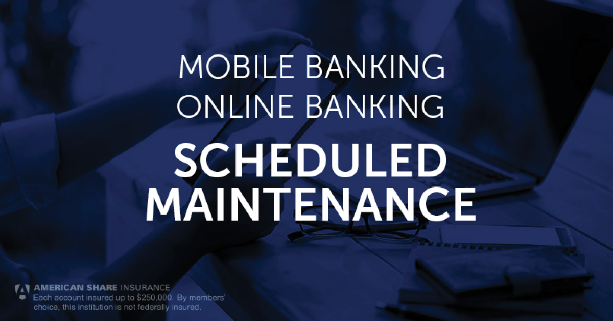 Mobile/online banking scheduled maintenance may 16tth at 9:o0 am